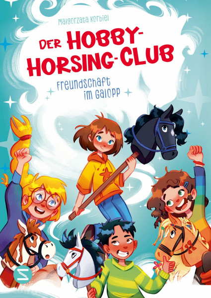 Der Hobby-Horsing-Club. Freundschaft im Galopp (Band 1): Für Pferdefans ab 8 Jahren | Trendsport Hobby Horsing im Kinderbuch