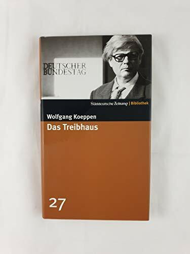 Das Treibhaus. SZ-Bibliothek Band 27 (Süddeutsche Zeitung Bibliothek)