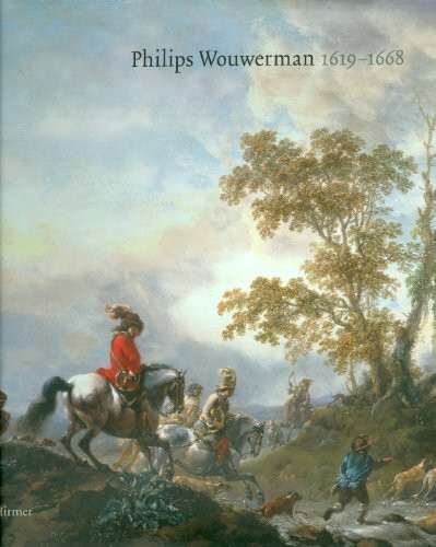 Philips Wouwerman: 1619 – 1668 Kassel 01.07.2009–11.10.2009; Museumslandschaft Hessen Kassel Den Haag 12.11.2009–28.02.2010; Mauritshuis