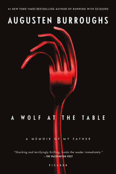 A Wolf at the Table: A Memoir of My Father