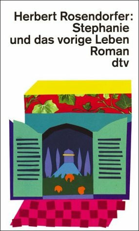 STEPHANIE UND DAS VORIGE LEBEN: Roman (dtv Literatur)