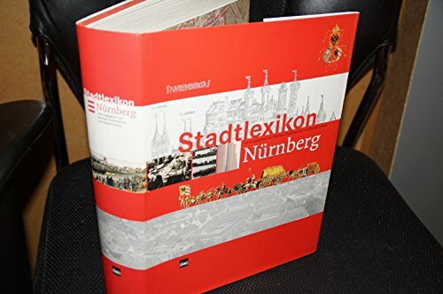 Stadtlexikon Nürnberg: Mit 5610 Stichwörtern.