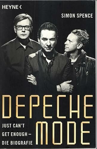 Depeche Mode - Just can't get enough: Die Biografie