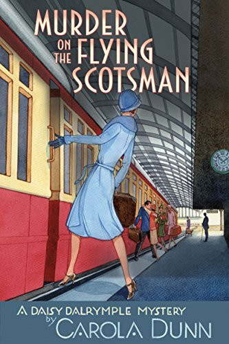 Murder on the Flying Scotsman: A Daisy Dalrymple Mystery (Daisy Dalrymple Mysteries)