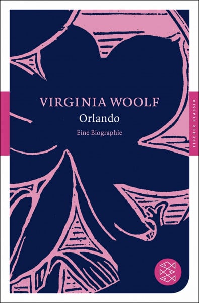 Orlando: Eine Biographie: Eine Biographie. Mit dem Werkbeitrag aus Kindlers Literatur Lexikon (Fischer Klassik)