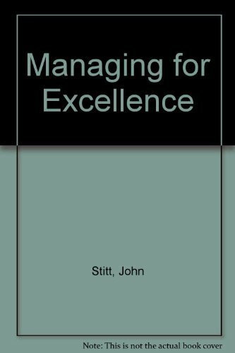 Managing for Excellence