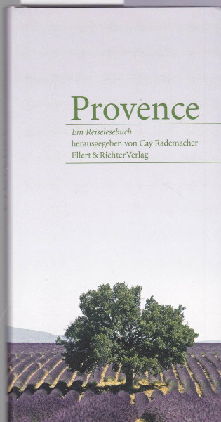 Provence: Ein Reiselesebuch