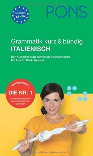 PONS Grammatik kurz & bündig Italienisch: Der Klassiker zum schnellen Nachschlagen