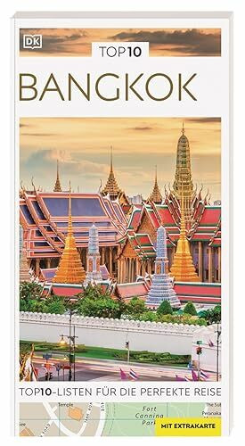 TOP10 Reiseführer Bangkok: TOP10-Listen zu Highlights, Themen und Stadtteilen mit wetterfester Extra-Karte. Von Reisenden. Für Reisende.