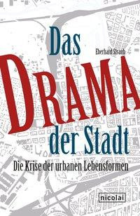 Das Drama der Stadt