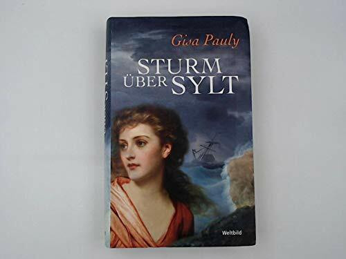 Sturm über Sylt . Die Insel-Saga