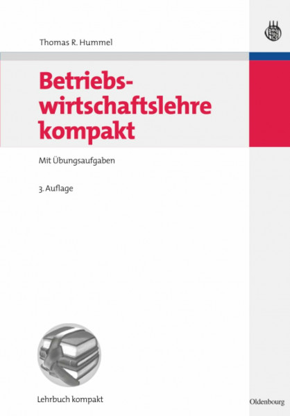 Betriebswirtschaftslehre kompakt: Mit Übungsaufgaben