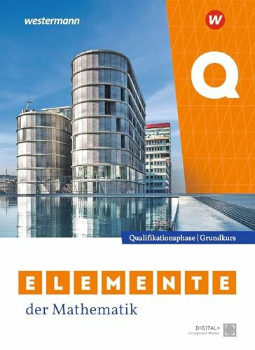 Elemente der Mathematik SII - Ausgabe 2024 für Nordrhein-Westfalen: Qualifikationsphase Grundkurs Schulbuch: Sekundarstufe 2 - Ausgabe 2024