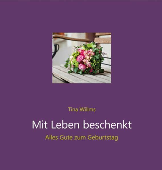 Mit Leben beschenkt: Alles Gute zum Geburtstag