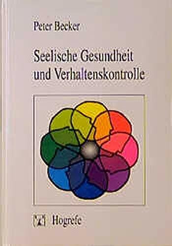 Seelische Gesundheit und Verhaltenskontrolle: Eine integrative Persönlichkeitstheorie und ihre klinische Anwendung