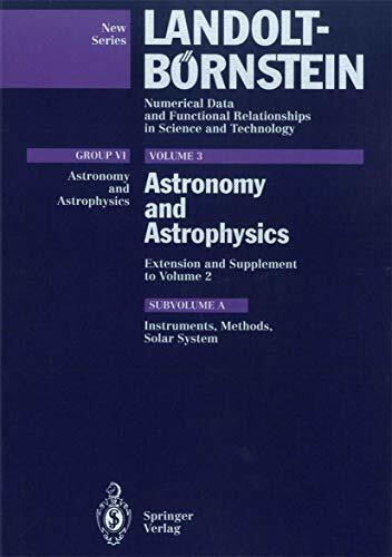 Instruments, Methods, Solar System (Landolt-Börnstein: Numerical Data and Functional Relationships in Science and Technology - New Series, 3A)