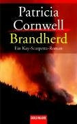 Brandherd: Ein Kay-Scarpetta-Roman