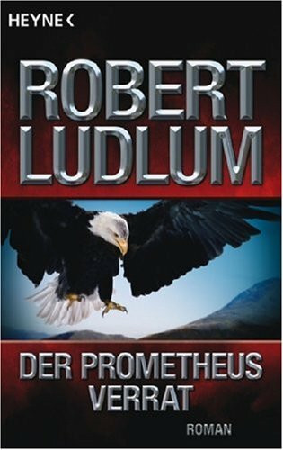 Der Prometheus-Verrat: Roman
