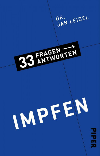 Impfen (33 Fragen – 33 Antworten 9): Corona-Impfungen – Fakten und Hintergründe für Ihre Impfentscheidung