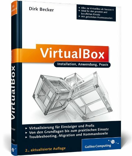 VirtualBox: Installation, Anwendung, Praxis (Galileo Computing)