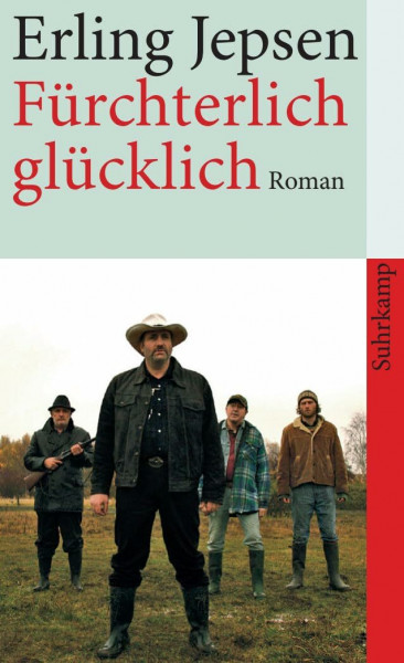Fürchterlich glücklich: Roman (suhrkamp taschenbuch)