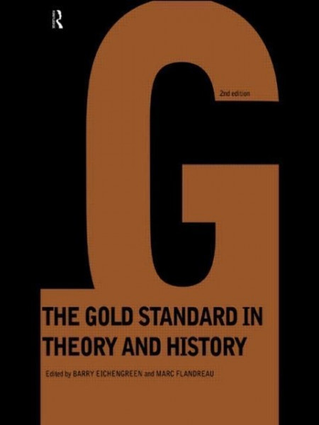 Eichengreen, B: Gold Standard In Theory & History