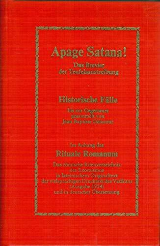 Apage Satana! Das Brevier der Teufelsaustreibung