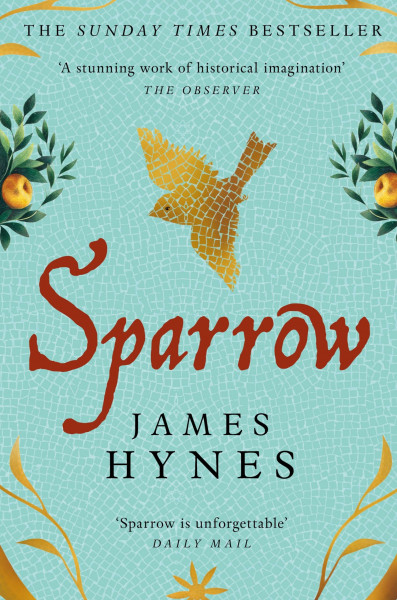 Sparrow: The Sunday Times Bestseller set in the dying days of the Roman Empire