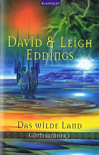 Das wilde Land. Götterkinder 01.