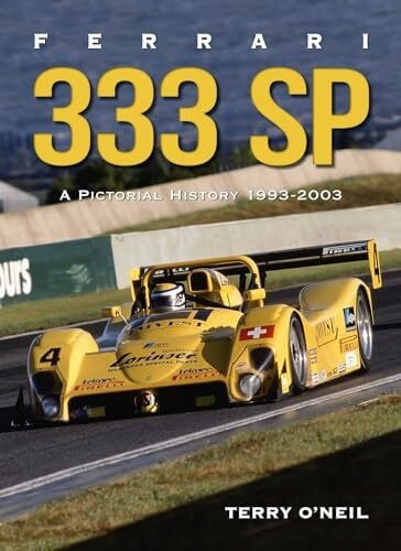 Ferrari 333 SP: A Pictorial History 1993-2003
