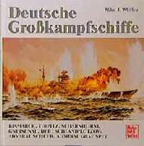 Deutsche Grosskampfschiffe im 2. Weltkrieg