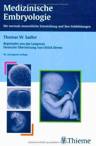 Medizinische Embryologie: Die normale menschliche Entwicklung und ihre Fehlbildungen. Mit Poster "Embryonalentwicklung in Tagen"