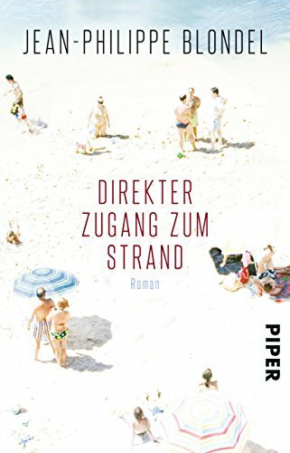 Direkter Zugang zum Strand: Roman