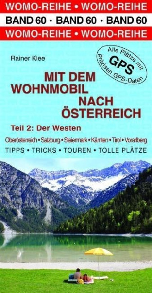 Mit dem Wohnmobil nach Österreich Teil 2: Der Westen