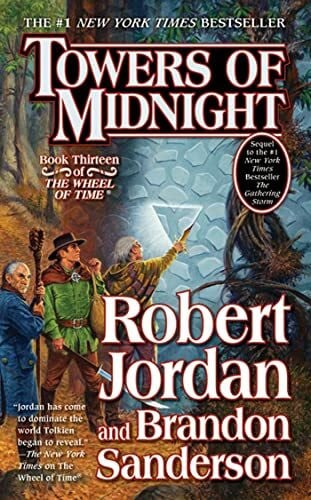 Towers of Midnight: Book Thirteen of the Wheel of Time (The Wheel of Time, 13, Band 13)