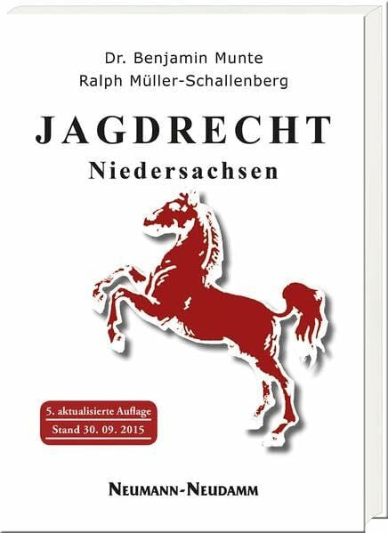 Jagdrecht Niedersachsen: Ein Lehr- und Handbuch für Jagdscheinanwärter und Jäger