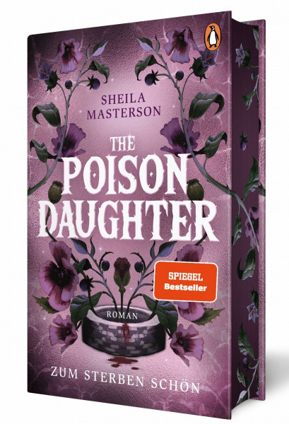 The Poison Daughter: Zum Sterben schön. Roman - NYT- und SPIEGEL-Bestseller. Die gehypte Dark Romantasy in der wunderschön veredelten deutschen Ausgabe