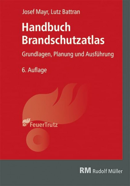 Handbuch Brandschutzatlas, 6. Auflage