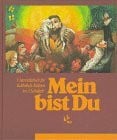 Mein bist Du. Unterrichtsbuch für katholische Religionslehre: Mein bist Du, Ausgabe Baden-Württemberg, 3. Schuljahr