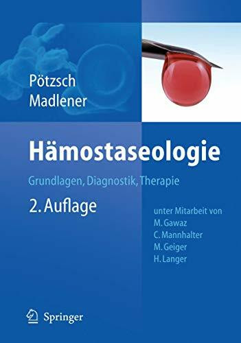 Hämostaseologie: Grundlagen, Diagnostik und Therapie Buch Springer