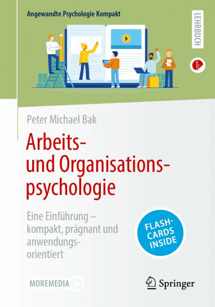 Arbeits- und Organisationspsychologie: Eine Einführung – kompakt, prägnant und anwendungsorientiert (Angewandte Psychologie Kompakt)