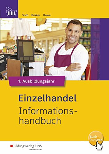 Einzelhandel Informationshandbuch / Einzelhandel nach Ausbildungsjahren: 1. Ausbildungsjahr: Informationshandbuch