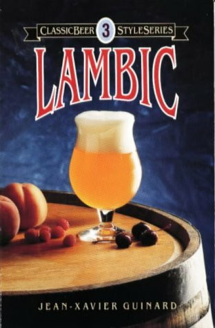 Lambic (Classic Beer Style Series)