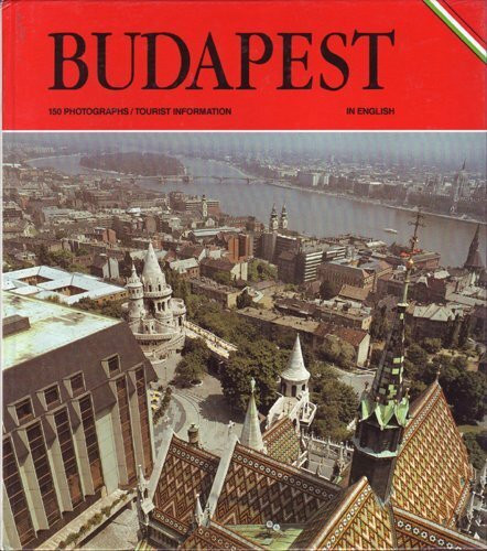 Budapest. 150 Photographs/Tourist Information