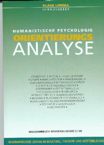 Orientierungsanalyse Biographisches Lernen in Beratung, Therapie & Weiterbildung Mini-Lektionen * 50