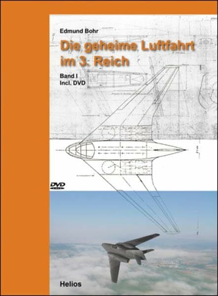 Die geheime Luftfahrt im 3. Reich: Band I