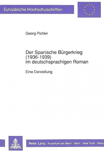 Der Spanische Bürgerkrieg (1936-1939) im deutschsprachigen Roman