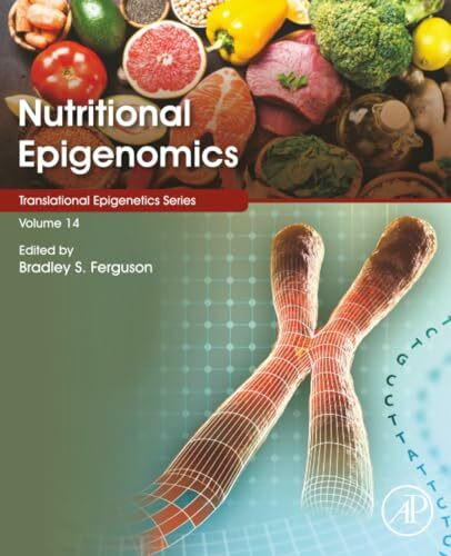 Nutritional Epigenomics: Volume 14 (Translational Epigenetics, Volume 14)