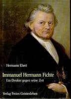 Immanuel Hermann Fichte: Ein Denker gegen seine Zeit