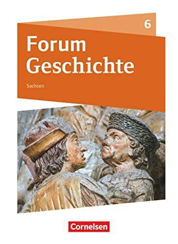 Forum Geschichte - Neue Ausgabe - Gymnasium Sachsen - Ausgabe ab 2019 - 6. Schuljahr: Schulbuch - Mit digitalen Medien